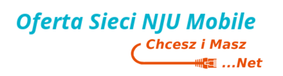 Chcesz i Masz Net - Oferta dla Sieci NJU